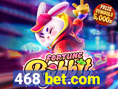 468 bet.com